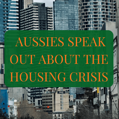 What do everyday Aussies think about the housing crisis? 